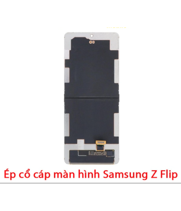 Ép cổ cáp màn hình Samsung Z Flip 6